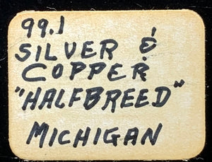 Silver & Copper "Half Breed", Michigan, USA